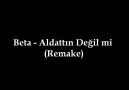 Beta - Aldattın Değil mi (Remake) [HD]