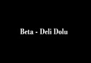 Beta - Deli Dolu [HQ]