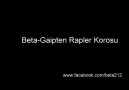 Beta-Gaipten Rapler Korosu [HQ]