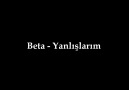 Beta - Yanlışlarım [HD]