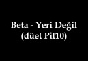 Beta - Yeri Değil (düet Pit10) [HQ]