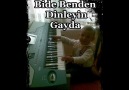 Bide Benden Dinleyin Gayda :) [HQ]