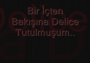 Bir İçten Bakışına , Delice Tutulmuşum [HQ]