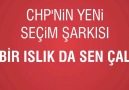 Bir ıslık da sen çal - CHP'nin yeni seçim şarkısı [HQ]