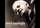 Birol Topaloğlu - Oyalı Çemberine 2011 (Evrensel Müzik)