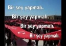 BİR ŞEY YAPMALI...!