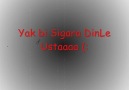 Bir Sigara Yak ve DinLe ~ [HQ]