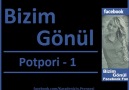 Bizim Gönül - Potpori [HQ]