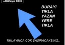 Buraya Tıkla Yazan Yere Tıklayın Çok Şaşıracaksınız ? :)