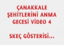 ÇANAKKALE ŞEHİTLERİNİ ANMA GECESİ VİDEO 4 [HQ]