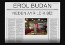 ·٠•●♥  NeDeN AYRiLDiK BiZ ~ ERoL BuDaN ·٠•●♥