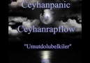 Ceyhanpanic & Ceyhanrapflow - UmuT DoLu BelkiLer