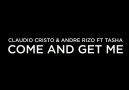 Cristo & Andre Rizo ft. Tasha - Come and get me [HQ]