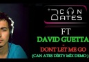David Guetta - Dont Let Me Go ( Can Ateş Dirty Demo Mix ) [HQ]
