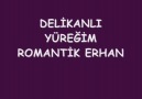 DELİKANLI YÜREĞİM ROMANTİK ERHAN