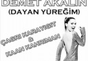 Demet Akalın - Dayan Yüreğim (Çağrı Karayiğit & Kaan Ka..