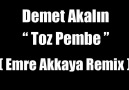 Demet Akalin - Toz Pembe (Emre Akkaya Remix) [HQ]