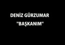 Deniz Gürzumar - Başkanım (Yeni Parça - 2011)