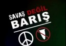 DİYAR__SAVAŞA HAYIR..^^ BaZidli TuRaN^^