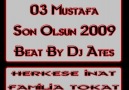 Dj Ateş CGS 03 Mustafa - Son Olsun 2009 FAMILIA TOKAT By HerqeLe [HQ]