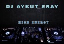 DJ Aykut eRay - High Energy [HQ]