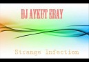 DJ Aykut eRay & Strange İnfection [HQ]