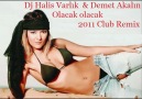 Dj Halis Varlık  & Demet Akalın - Olacak olacak 2011 Club Remix [HQ]
