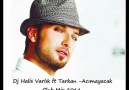 Dj Halis Varlık ft Tarkan -Acımayacak (Club Mix 2011) [HQ]