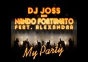 DJ Joss & Nando Fortunato Ft. Alexandra - My Party (Original Mix) [HQ]