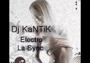 Dj KaNTiK Electro La Sync Sinan TÜRKMEN (Ka2 Production)