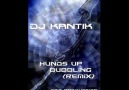 Dj Kantik - Hunds Up Bubbling Remix