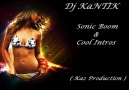 Dj KaNTiK - Sonic Boom & Cool Intros  (Ka2Production) [HQ]