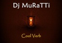 Dj MuRaTTi - Cool Verb - 2010 ( Full Üretim ) [HQ]