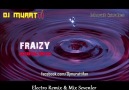 DJ MuRaTTi - Fraizy - 2010 ( Materyal Üretim ) [HQ]