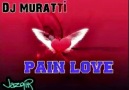 Dj MuRaTTi - Pain Love