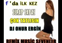 Dj Onur Ergin vs. Serap Sapaz - Çok Tatlısın (Remix) [HQ]