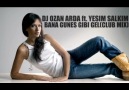 DJ OZAN ARDA ft.YESIM SALKIM-BANA GUNES GIBI GEL(CLUB MIX) [HQ]