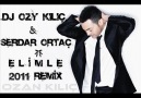 Dj OZY KILIÇ vs.Serdar Ortaç - Elimle (2011 Remix) [HQ]