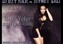 Dj OZY KILIÇ vs.Ziynet Sali - Bize Yeter (2011 Remix)