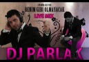 DJ PARLAK vs. Tan feat Serdar Ortac - Benim Gibi Olmayacak  [HQ]