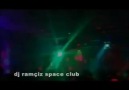 Dj ramçiz kutlu - SPACE KLUP ( 2011)