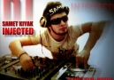 DJ SAMET KIYAK - İNJECTED (2011) [HQ]