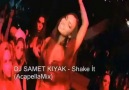 DJ SAMET KIYAK - Shake İt ( AcapellaMix )