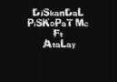 DjSkanDaL & PiSKoPaT Mc Ft AtaLay [Dermanım ] 2011