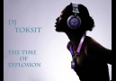 Dj Toksit - The Time Of Explosion [HD]