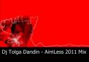 Dj Tolga Dandin - AimLess 2011 Mix [HQ]