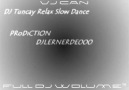DJ Tuncay -Relax Slow Dance 2011