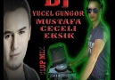 DJ YUCEL  GUNGOR MUSTAFA CECELI EKSIK CLUP MIX [HQ]