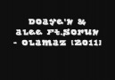 Doaye'N & aLee Ft.SoruN - Olamaz [2011]