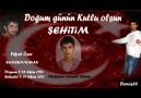 DOĞUM GÜNÜN KUTLU OLSUN ŞEHİTİM 22 EKİM 2011 [HQ]